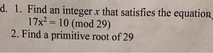 Solved d. 1. Find an integer x that satisfies the equation | Chegg.com