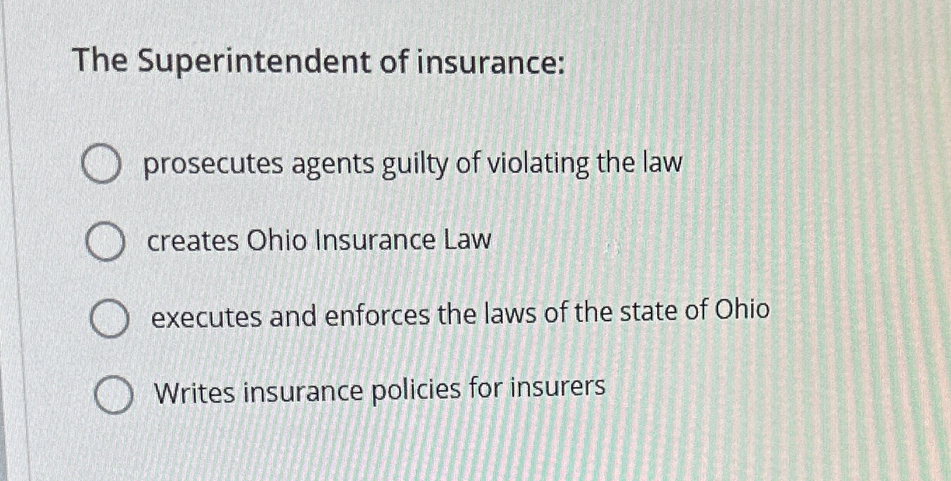 Solved The Superintendent of insurance:prosecutes agents | Chegg.com