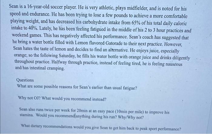 Solved a Sean is a 16-year-old soccer player. He is very | Chegg.com