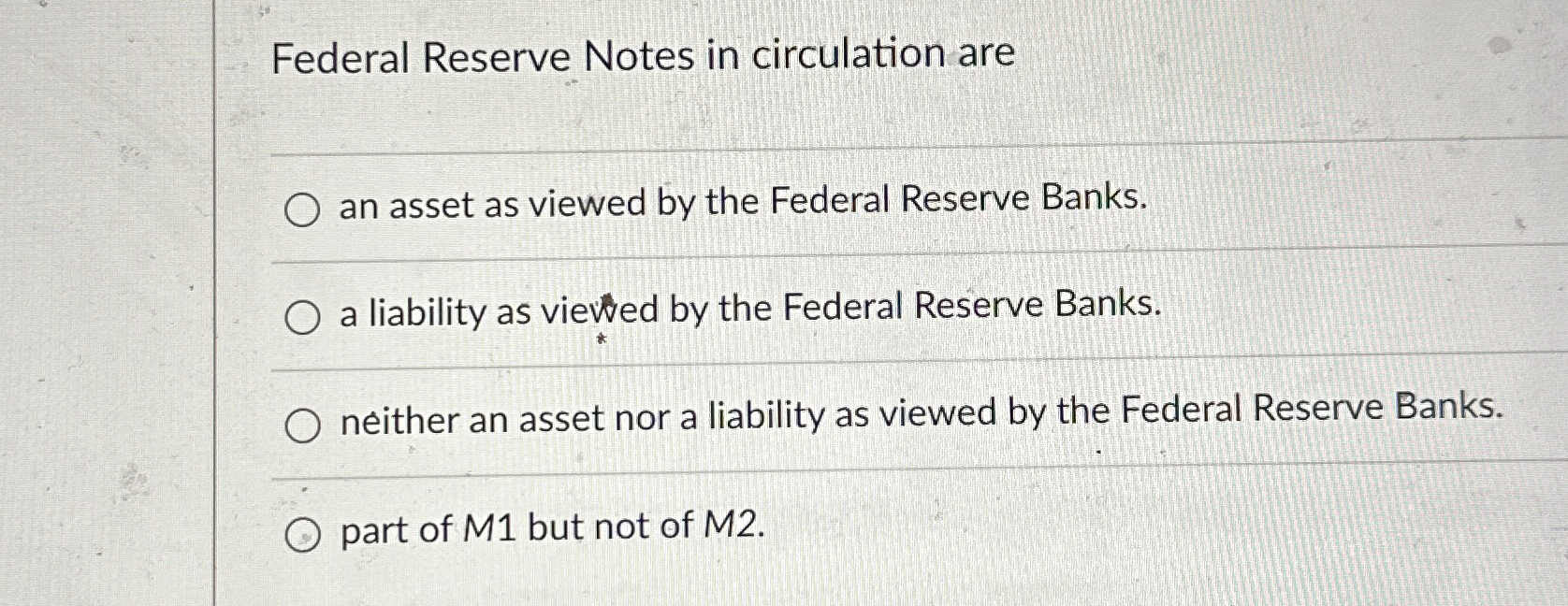 Solved Federal Reserve Notes in circulation arean asset as | Chegg.com