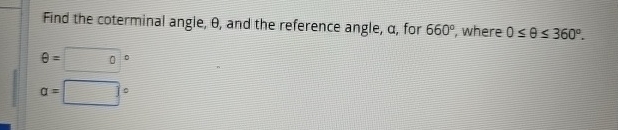 Solved Find the coterminal angle, θ, ﻿and the reference | Chegg.com