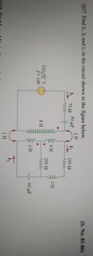 Solved (S. No. 81-86) Q17. Find I1, I2 and is in the circuit | Chegg.com