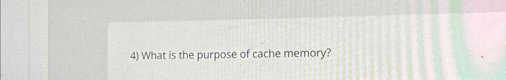 solved-what-is-the-purpose-of-cache-memory-chegg