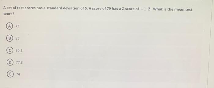 Solved A set of test scores has a standard deviation of 5. A | Chegg.com