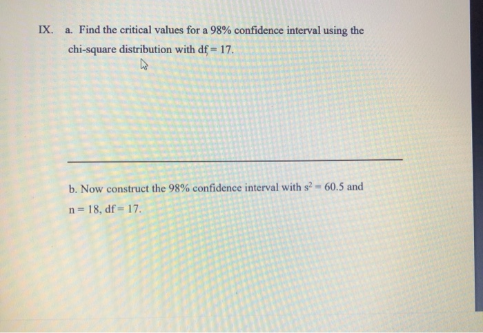 Solved LX a. Find the critical values for a 98% confidence | Chegg.com - Critical Value For 98 Confidence Interval