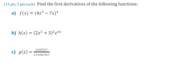 Solved (15 ﻿pts, 5 ﻿pts each) ﻿Find the first derivatives of | Chegg.com