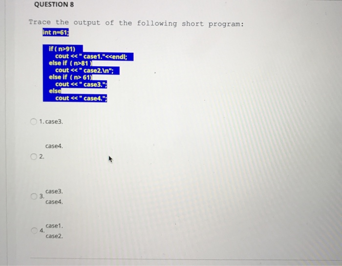 Solved QUESTION 8 Trace the output of the following short | Chegg.com