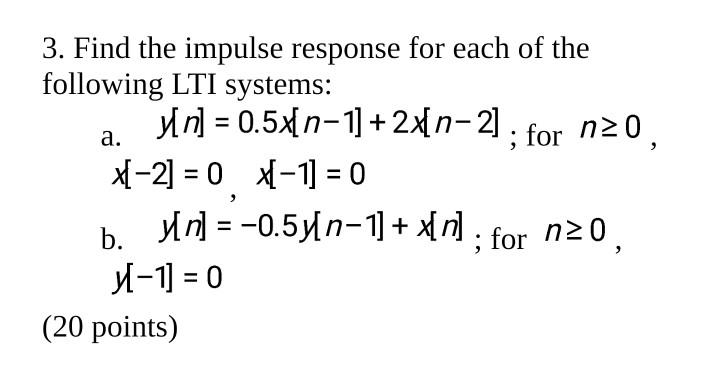 Solved a. ; 3. Find the impulse response for each of the | Chegg.com