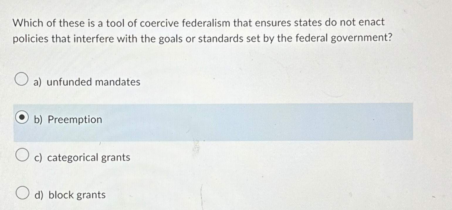 Solved Which of these is a tool of coercive federalism that