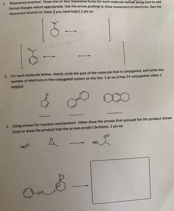 Solved 1. Resonance Practice! Draw One Or Two Resonance | Chegg.com