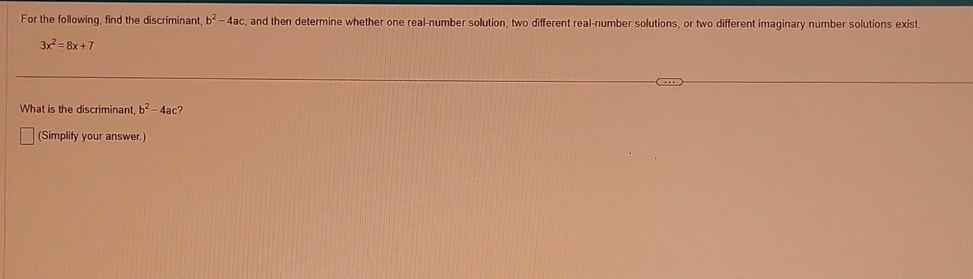 Solved For The Following, Find The Discriminant, B2−4ac, And | Chegg.com