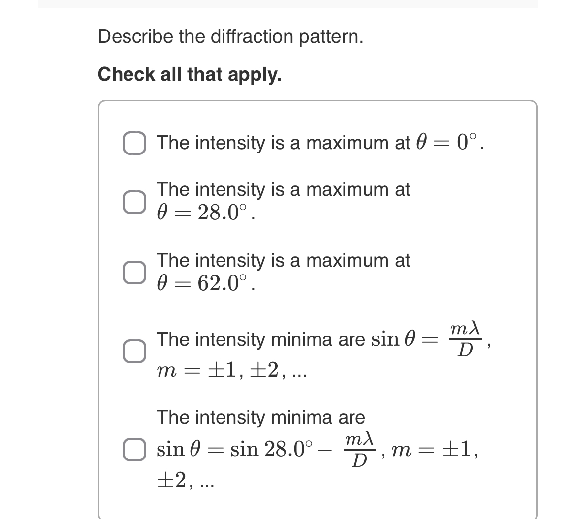 Solved Describe the diffraction pattern.Check all that | Chegg.com