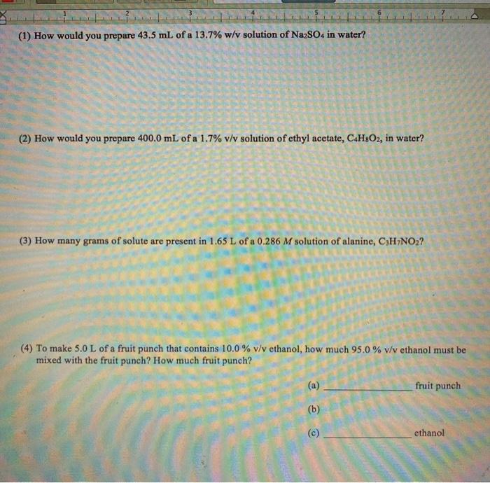 Solved 1 How Would You Prepare 43 5 Ml Of A 13 7 W V S Chegg Com