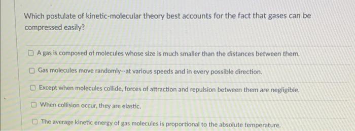 Solved Which Postulate Of Kinetic-molecular Theory Best | Chegg.com