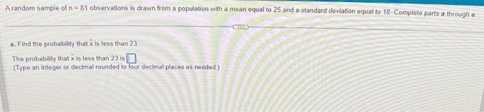 Solved Arandom sample of n=81 observations is drawn from a | Chegg.com