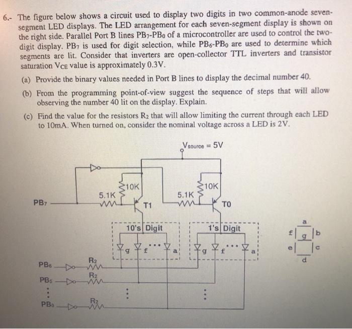 Solved 6.- The figure below shows a circuit used to display | Chegg.com