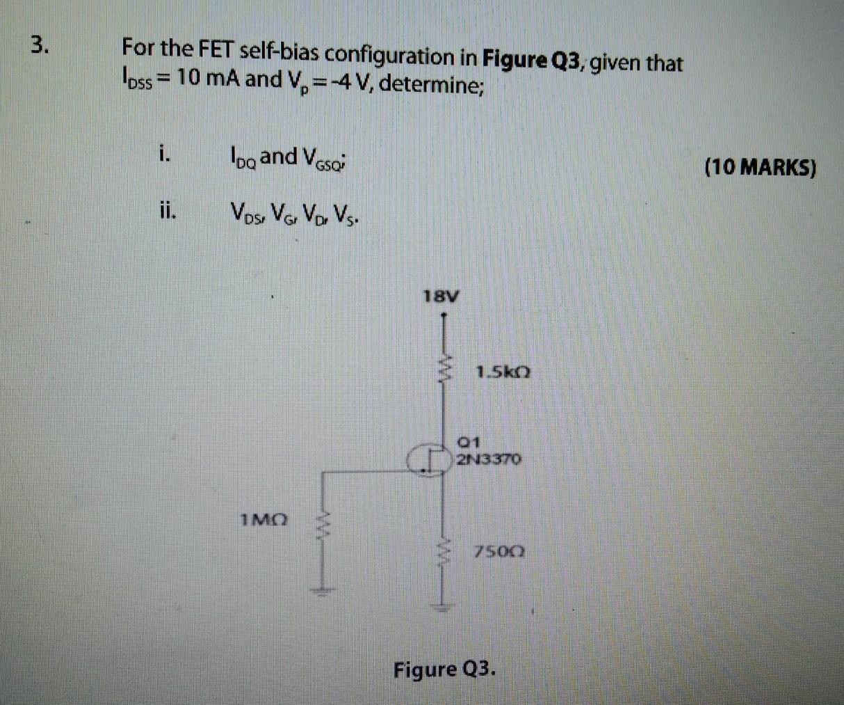 Solved 3. For the FET self-bias configuration in Figure Q3, | Chegg.com