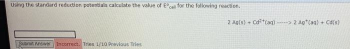 Solved Using The Standard Reduction Potentials Calculate The | Chegg.com