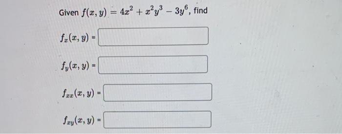 Solved Given Z F X Y −3e2x Xy3−5y5−6ln Y Zx X Y