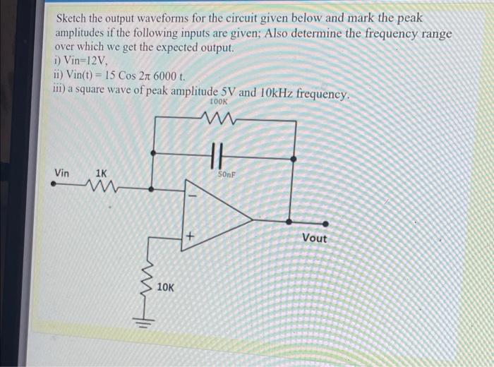 Solved Sketch the output waveforms for the circuit given | Chegg.com