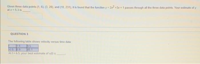 Solved Given three data points (1,5). (3.28), and (10, 231), | Chegg.com