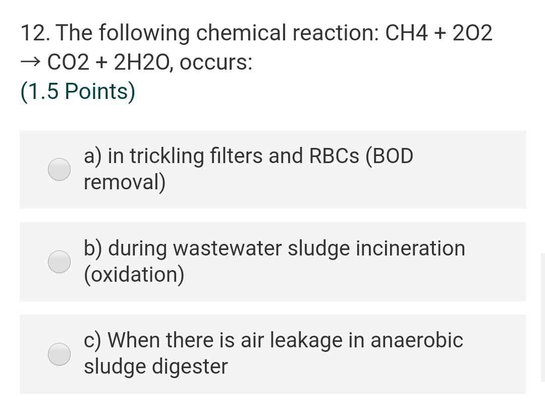Solved 12. The following chemical reaction: CH4 + 202 → CO2 | Chegg.com