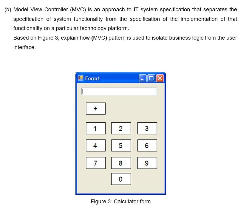 Solved (b) Model View Controller (MVC) Is An Approach To IT | Chegg.com