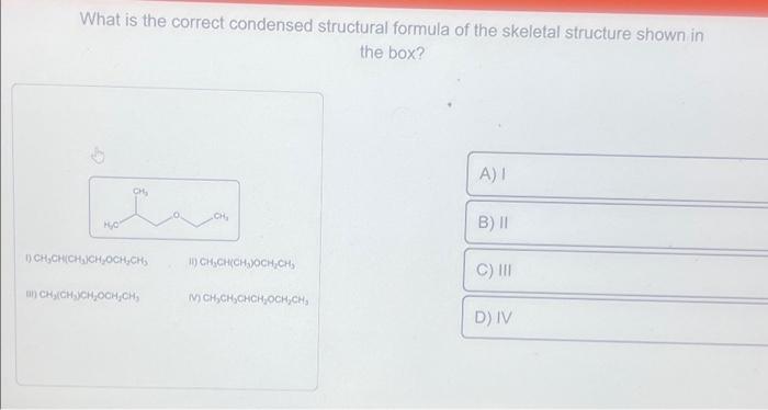What is the correct condensed structural formula of the skeletal structure shown in the box?
1) \( \left.\mathrm{CH}_{3} \mat