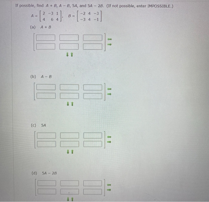 Solved If Possible, Find A + B, A- B, 5A, And 5A 28. (If Not | Chegg.com