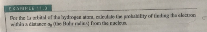 Solved EXAMPLE 11.3 For the ls orbital of the hydrogen atom, | Chegg.com