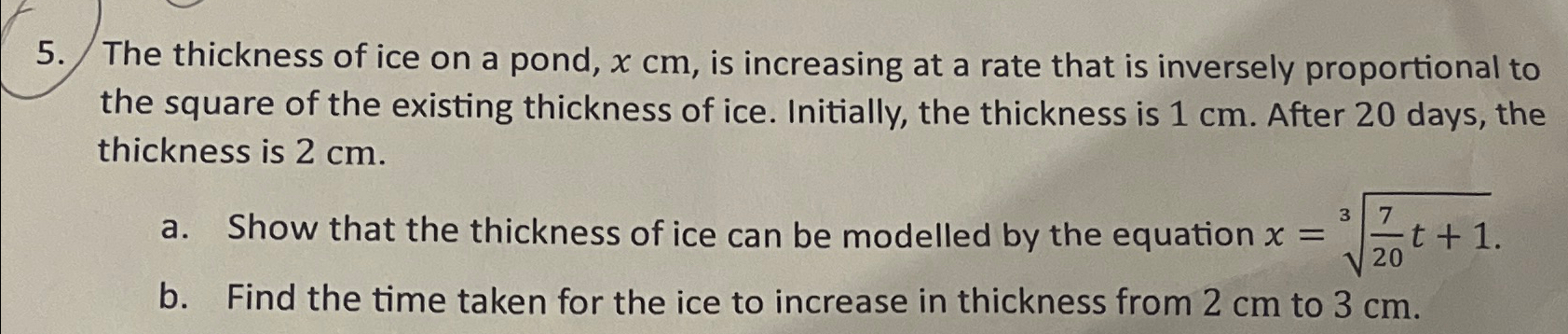 Solved The thickness of ice on a pond, xcm, ﻿is increasing | Chegg.com