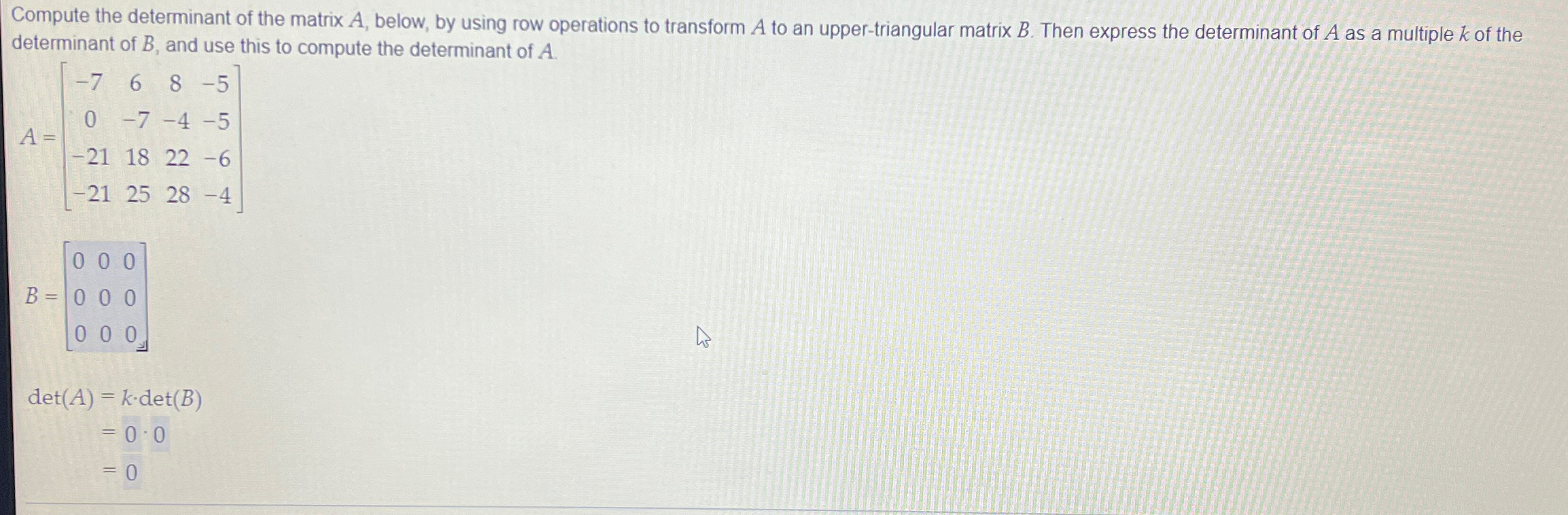 Solved Compute the determinant of the matrix A below by Chegg