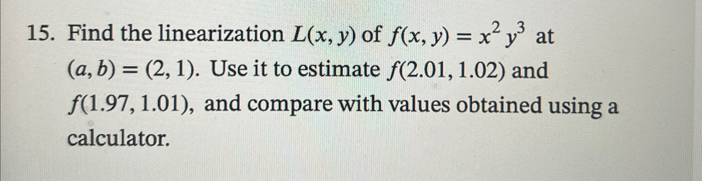 Solved Find the linearization L(x,y) ﻿of f(x,y)=x2y3 ﻿at | Chegg.com