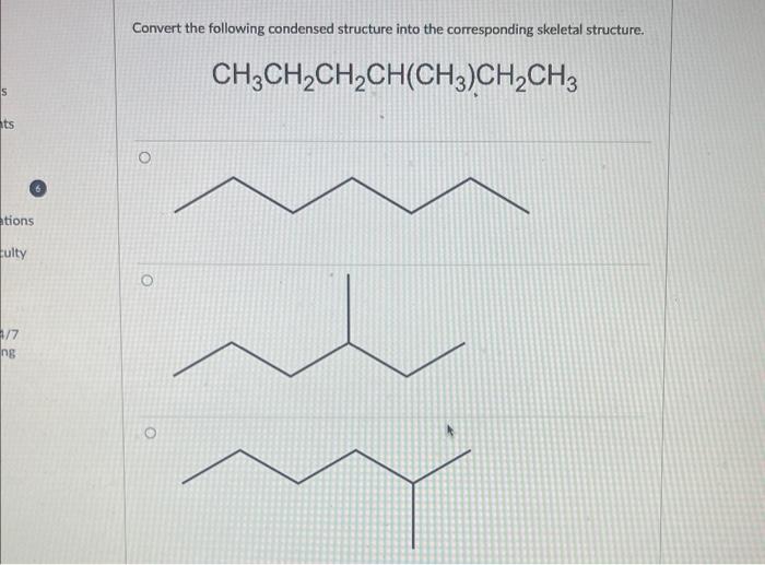 Solved Convert the following condensed structure into the | Chegg.com