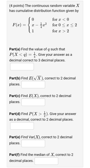 Solved (4 points) The continuous random variable X has | Chegg.com