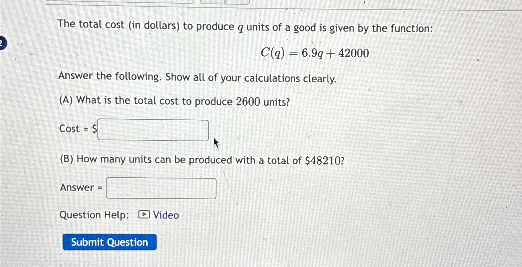 Solved The Total Cost In Dollars To Produce Q Units Of A