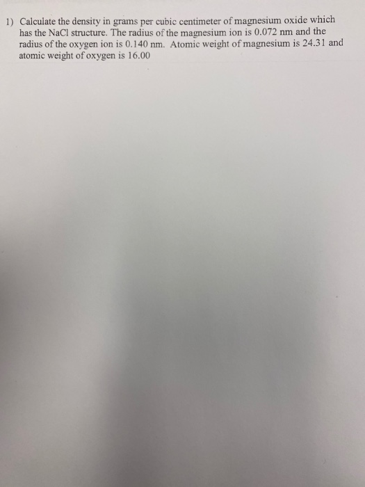 Solved 1) Calculate the density in grams per cubic