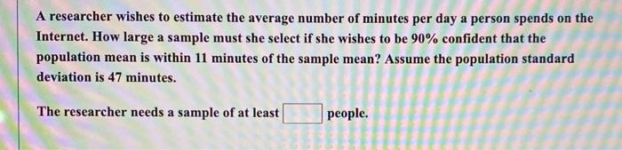 Solved A researcher wishes to estimate the average number of | Chegg.com