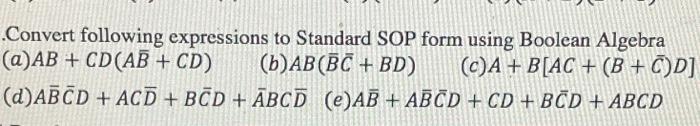 Solved Convert Following Expressions To Standard SOP Form | Chegg.com