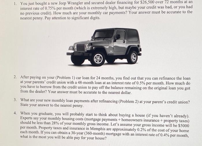 Solved 1. You just bought a new Jeep Wrangler and secured 