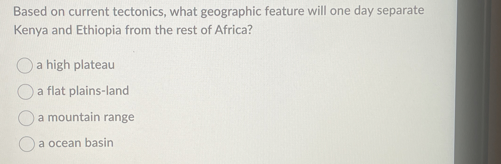 Solved Based on current tectonics, what geographic feature | Chegg.com