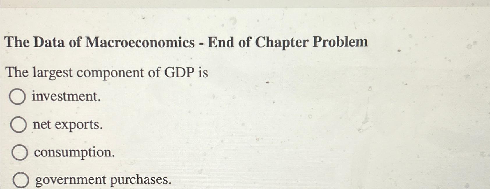 Solved The Data Of Macroeconomics - ﻿End Of Chapter | Chegg.com