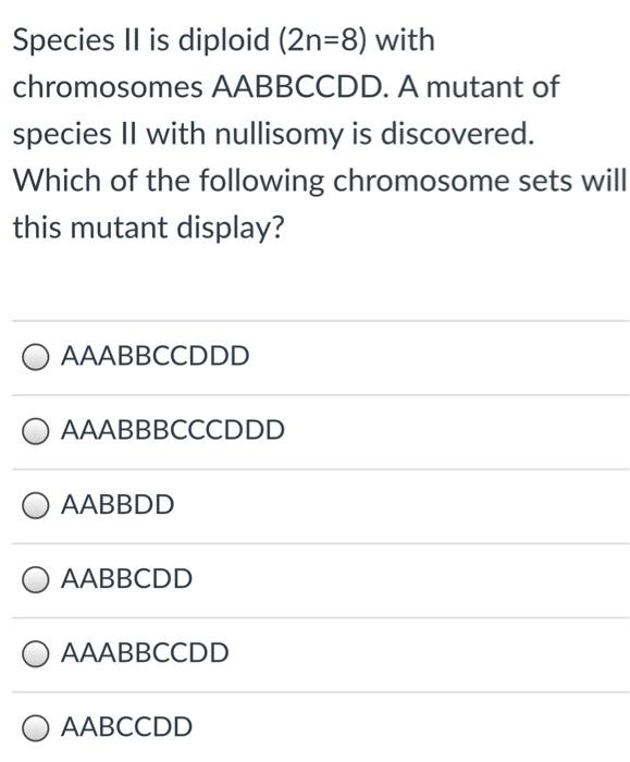 Solved Species II is diploid (2n=8) with chromosomes | Chegg.com