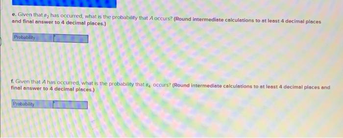 e. Given that \( B_{2} \) has occurred, what is the probability that A occurs? (Round intermediate calculations to ot least 4