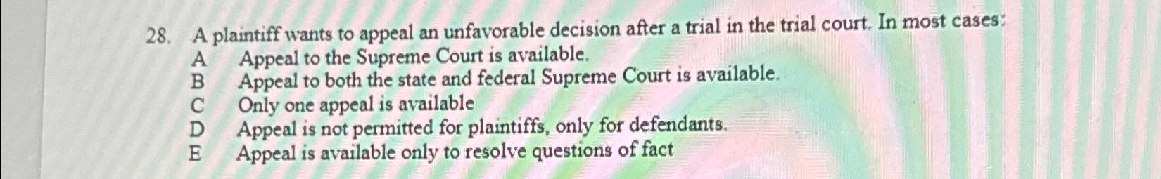 Solved A plaintiff wants to appeal an unfavorable decision | Chegg.com