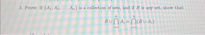 Solved 3. Prove: If {A1,A2,…,An} Is A Collection Of Sets, | Chegg.com