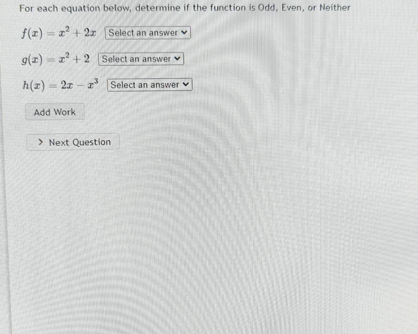 Solved For each equation below, determine if the function is | Chegg.com