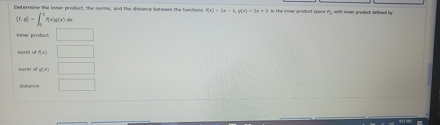 Solved Determine the inner product, the norms, and the | Chegg.com