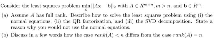 Solved Consider the least squares problem min ||Ax - b||2 | Chegg.com