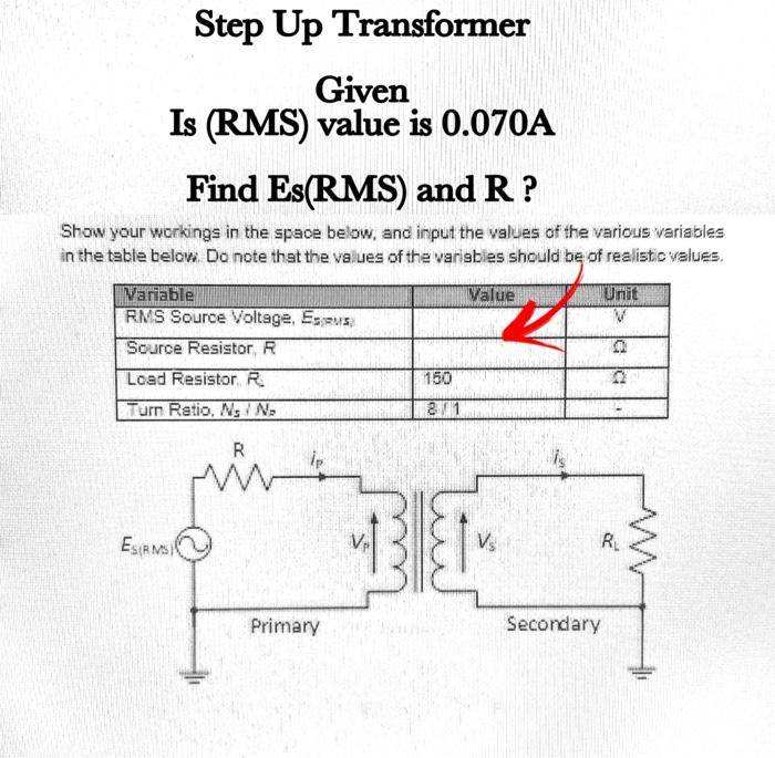Solved Step Up Transformer Given Is (RMS) value is 0.070A | Chegg.com